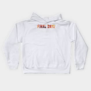 Final Days Kids Hoodie